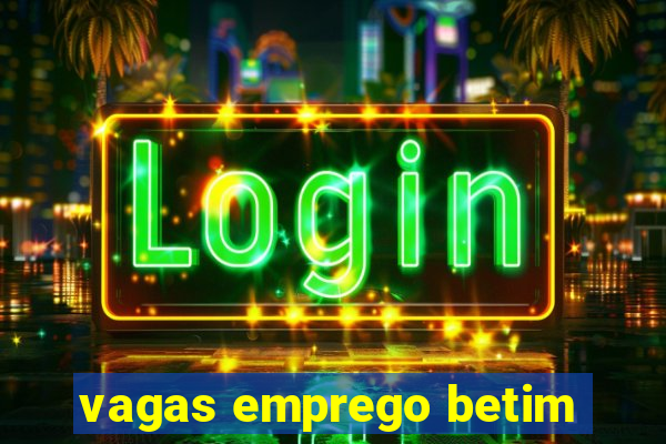 vagas emprego betim